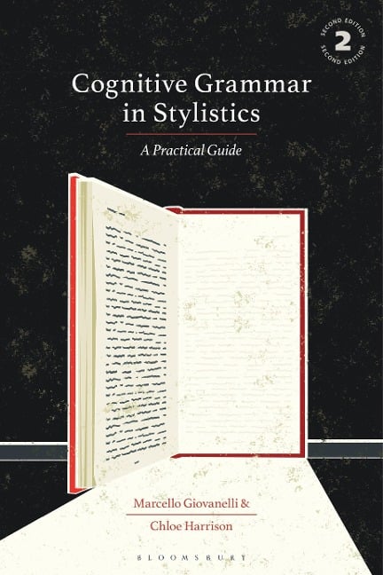 Cognitive Grammar in Stylistics - Marcello Giovanelli, Chloe Harrison