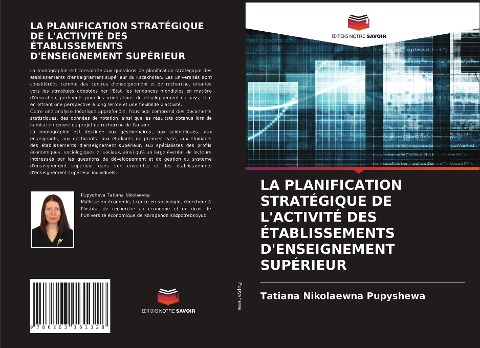 LA PLANIFICATION STRATÉGIQUE DE L'ACTIVITÉ DES ÉTABLISSEMENTS D'ENSEIGNEMENT SUPÉRIEUR - Tatiana Nikolaewna Pupyshewa
