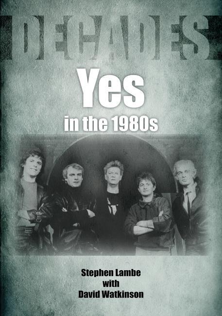 Yes in the 1980s - Stephen Lambe