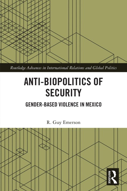 Anti-biopolitics of Security - R. Guy Emerson