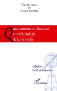 Cover-Bild zum Titel 'QUESTIONNEMENTS FéMINISTES ET MéTHODOLOGIE DE LA RECHERCHE' von 'Michèle Ollivier, Manon Tremblay'