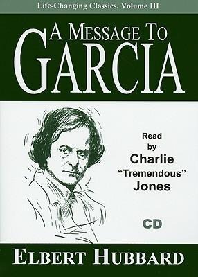 A Message to Garcia - Elbert Hubbard