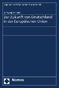 Cover-Bild zum Titel 'Zur Zukunft von Deutschland in der Europäischen Union' von 'Wolfgang Schäuble'