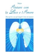 Aiutare con la Luce e l'Amore - Satya