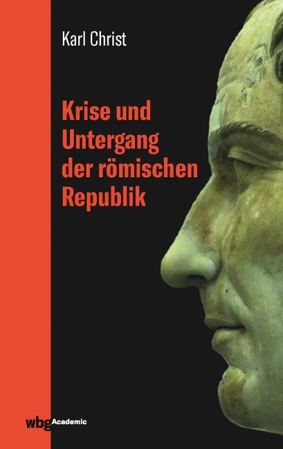 Krise und Untergang der römischen Republik - Karl Christ