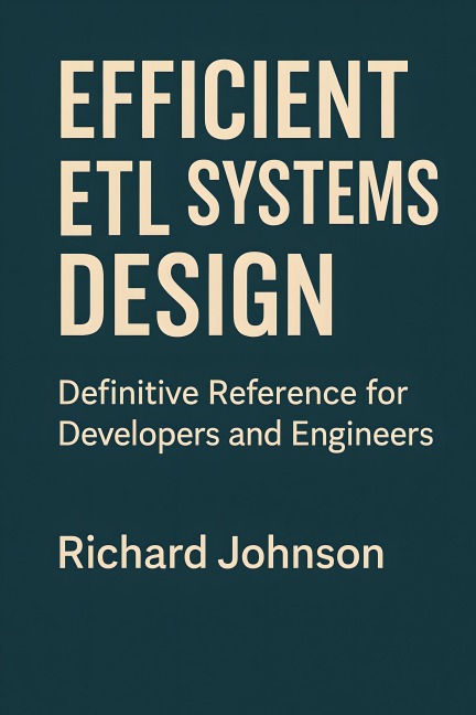 Efficient ETL Systems Design - Richard Johnson