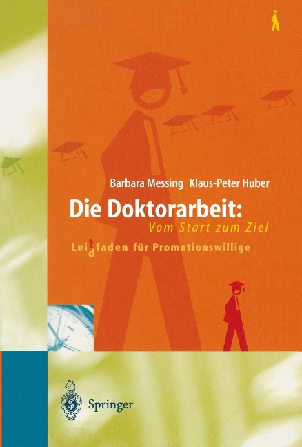 Die Doktorarbeit: Vom Start zum Ziel - Barbara Messing, Klaus-Peter Huber