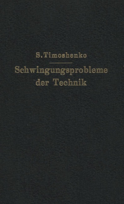 Schwingungsprobleme der Technik - S. Timoshenko