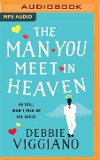 The Man You Meet in Heaven - Debbie Viggiano
