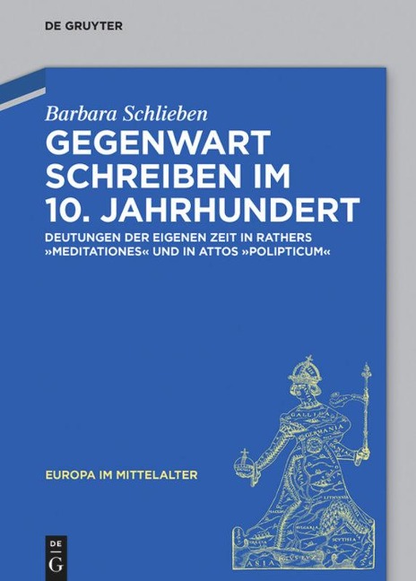 Gegenwart schreiben im 10. Jahrhundert - Barbara Schlieben
