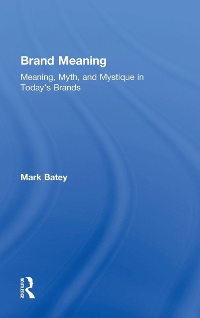 Brand Meaning - Mark Batey