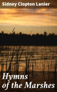 Cover-Bild zum Titel 'Hymns of the Marshes' von 'Sidney Clopton Lanier'