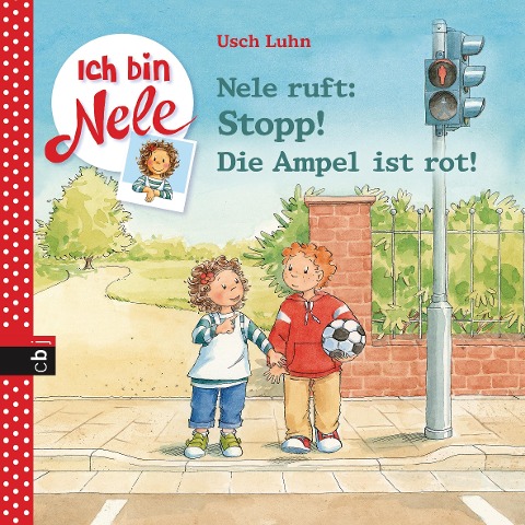 Nele ruft: Stopp! Die Ampel ist rot - Usch Luhn