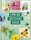 Familienbastelbuch Natur - Frechverlag