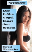 Cover-Bild zum Titel 'Der frühe Vogel fängt den Wurm' von 'The Womanizer'