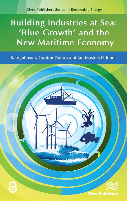 Building Industries at Sea - 'Blue Growth' and the New Maritime Economy - 