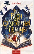 Das Buch der gestohlenen Träume (Das Buch der gestohlenen Träume 1) - David Farr