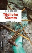 Cover-Bild zum Titel 'Tödliche Klamm' von 'Mia C. Brunner'