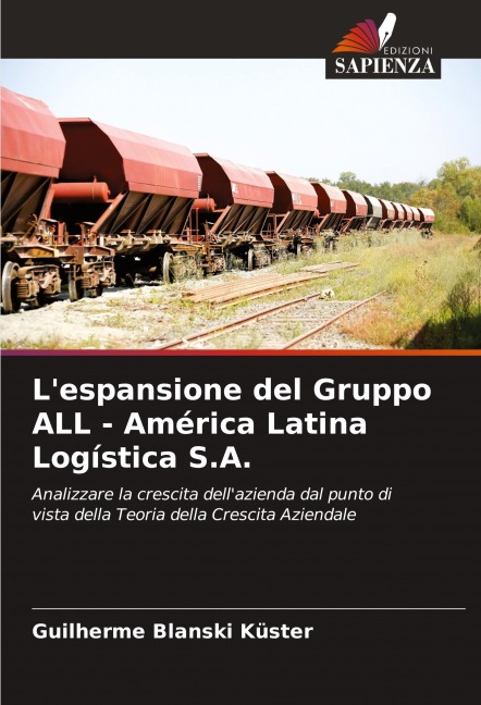 L'espansione del Gruppo ALL - América Latina Logística S.A. - Guilherme Blanski Küster