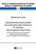 Cover-Bild zum Titel 'Geschlechtsunterschiede bei motivationalen Faktoren im Kontext des Englischunterrichts' von 'Stefanie Fuchs'