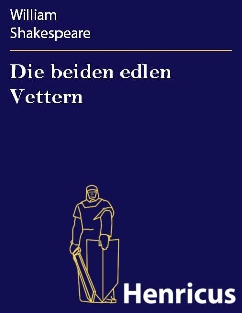 Die beiden edlen Vettern - William Shakespeare
