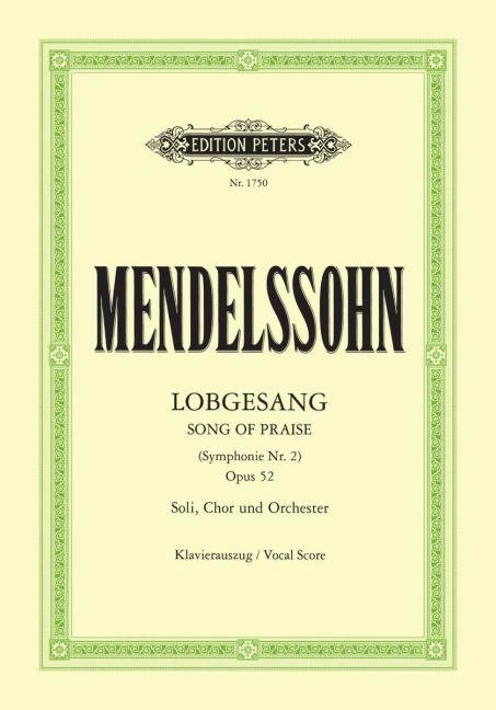 Symphony Nr. 2 (Lobgesang) B-Dur op. 52 - Felix Mendelssohn Bartholdy