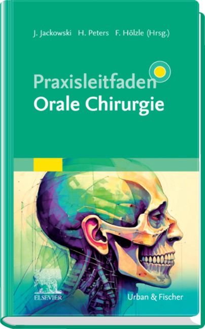 Praxisleitfaden Orale Chirurgie - 