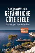 Cover-Bild zum Titel 'Gefährliche Côte Bleue' von 'Cay Rademacher'