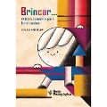 Cover-Bild zum Titel 'Brincar... O Bom Caminho Para Bem Ensinar' von 'Celso Antunes'