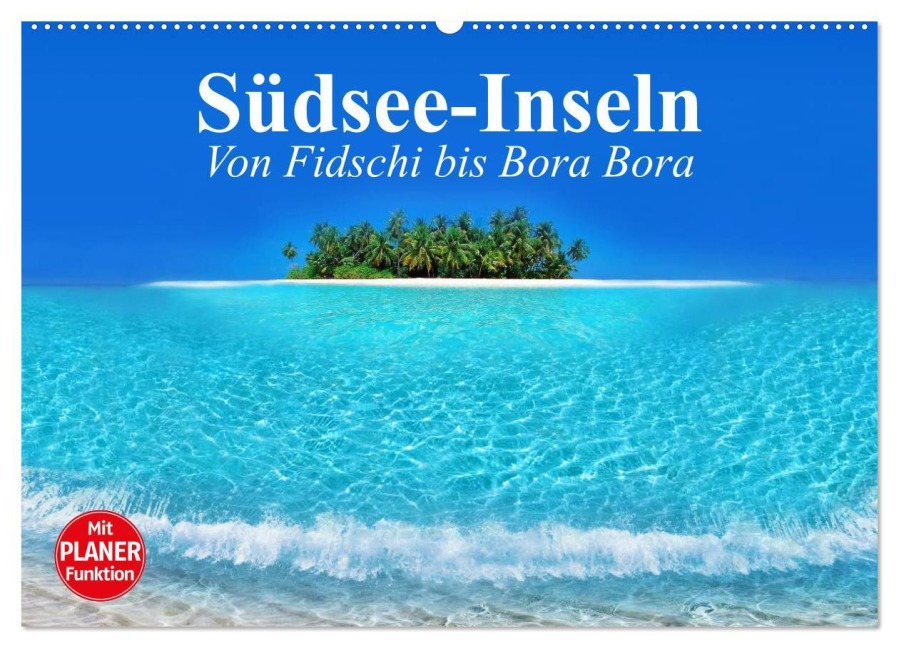 Südsee-Inseln. Von Fidschi bis Bora Bora (Wandkalender 2026 DIN A2 quer), CALVENDO Monatskalender - Elisabeth Stanzer