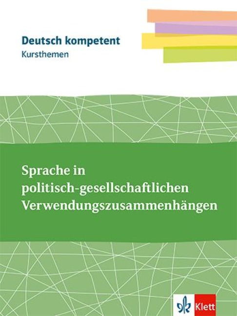 deutsch.kompetent. Kursthemen Kommunikation. Themenheft Klassen 11-13 - 