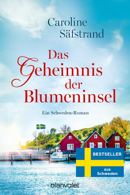 Das Geheimnis der Blumeninsel - Caroline Säfstrand