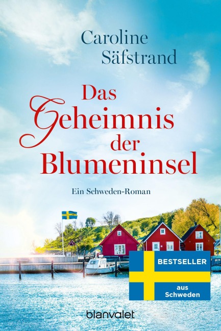 Das Geheimnis der Blumeninsel - Caroline Säfstrand
