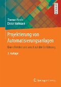 Cover-Bild zum Titel 'Projektierung von Automatisierungsanlagen' von 'Thomas Bindel, Dieter Hofmann'