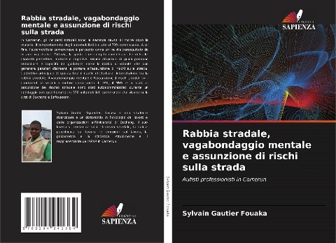 Rabbia stradale, vagabondaggio mentale e assunzione di rischi sulla strada - Sylvain Gautier Fouaka