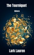 Cover-Bild zum Titel 'Shivers (The Tourniquet, #3)' von 'Lark Lauren'