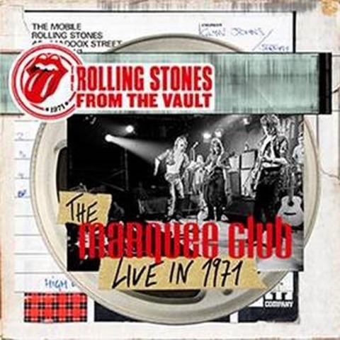 From The Vault: The Marquee Club Live In 1971 - The Rolling Stones