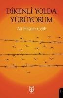 Dikenli Yolda Yürüyorum - Ali Haydar celik