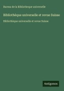 Cover-Bild zum Titel 'Bibliothèque universelle et revue Suisse' von 'Bureau de la Bibliotheque universelle'