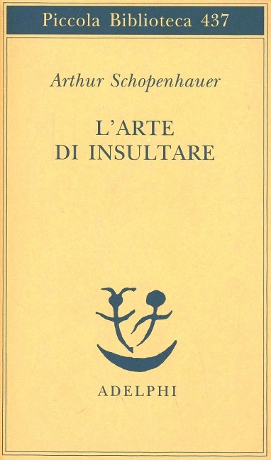 L' arte di insultare - Arthur Schopenhauer