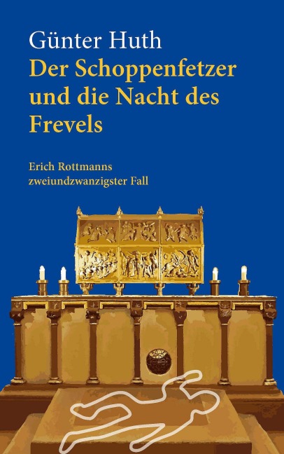 Der Schoppenfetzer und die Nacht des Frevels - Günter Huth