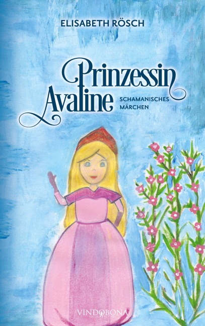 Prinzessin Avaline - Elisabeth Rösch