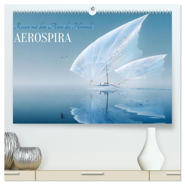 Aerospira (hochwertiger Premium Wandkalender 2027 DIN A2 quer), Kunstdruck in Hochglanz - Daniela Tapper