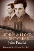 Cover-Bild zum Titel 'Henny and Lloyd Fight Crime (Henny and Lloyd Private Eyes, #4)' von 'John Paulits'