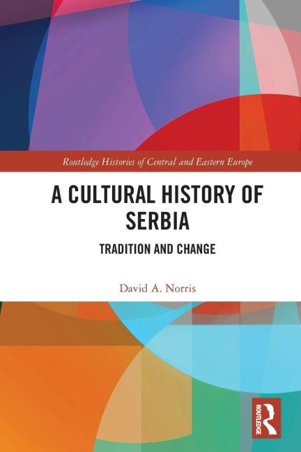A Cultural History of Serbia - David A. Norris