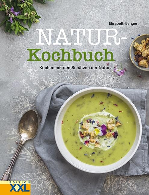 Natur-Kochbuch - Elisabeth Bangert