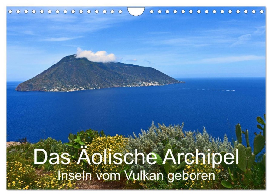 Das Äolische Archipel - Inseln vom Vulkan geboren (Wandkalender 2026 DIN A4 quer), CALVENDO Monatskalender - Brigitte Deus-Neumann