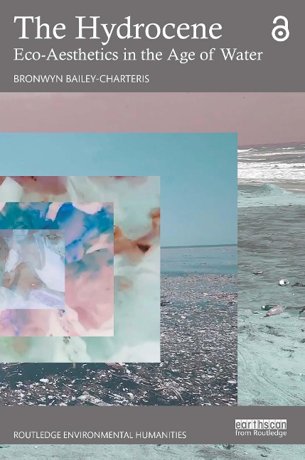 The Hydrocene - Bronwyn Bailey-Charteris