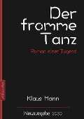 Klaus Mann: Der fromme Tanz - Roman einer Jugend - Klaus Mann