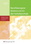 Cover-Bild zum Titel 'Berufsbezogene Mathematik. Klasse 12. Schulbuch. Fachoberschule Niedersachsen' von 'Klaus Schilling, Marion Patyna'